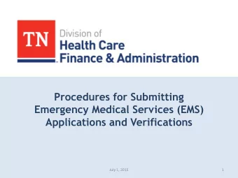 Procedures for Submitting  Emergency Medical Services (EMS)  Applications and Verifications  July