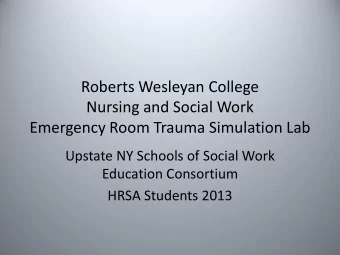 Roberts Wesleyan College  Nursing and Social Work  Emergency Room Trauma Simulation Lab  Upstate NY