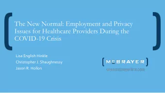 The New Normal: Employment and Privacy  Issues for Healthcare Providers During the  COVID-19 Crisis