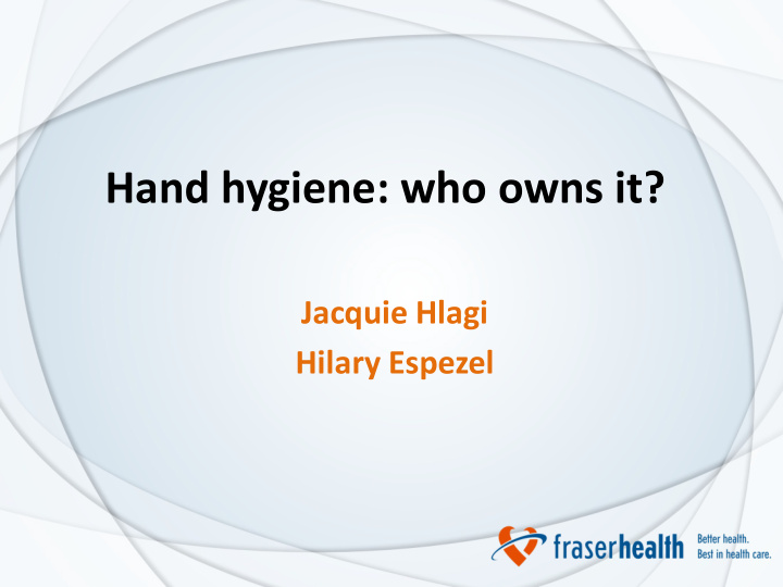 hand hygiene who owns it