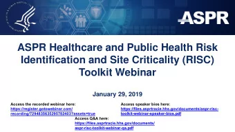 ASPR Healthcare and Public Health Risk  Identification and Site Criticality (RISC)  Toolkit Webinar