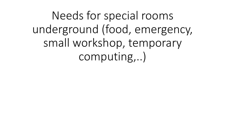 needs for special rooms underground food emergency