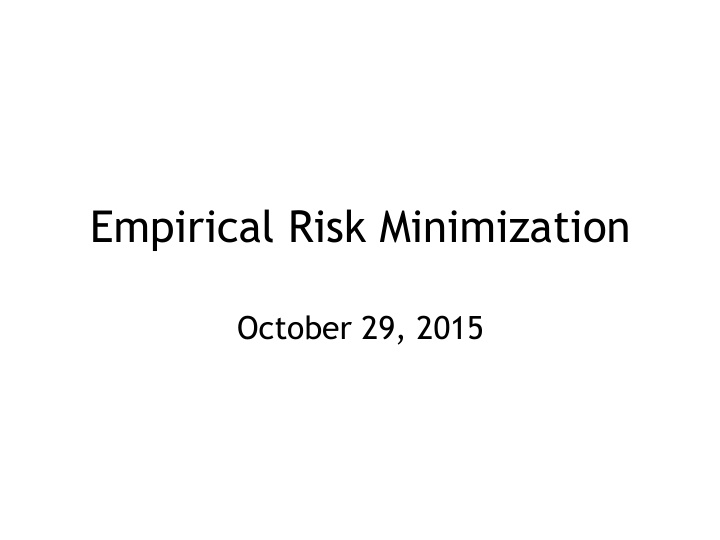 empirical risk minimization