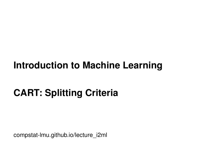 introduction to machine learning cart splitting criteria