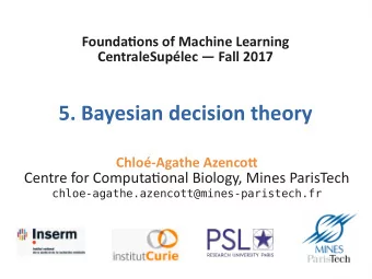 5. Bayesian decision theory  Chlo-Agathe Azencot  Centre for Computatjonal Biology, Mines
