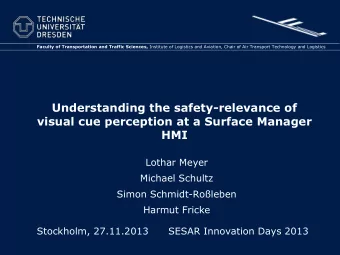Understanding the safety-relevance of  visual cue perception at a Surface Manager  HMI  Lothar