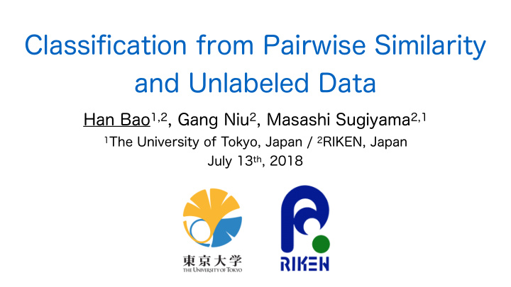 classification from pairwise similarity and unlabeled data