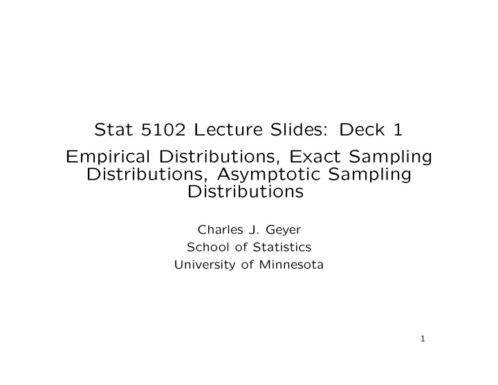 stat 5102 lecture slides deck 1 empirical distributions