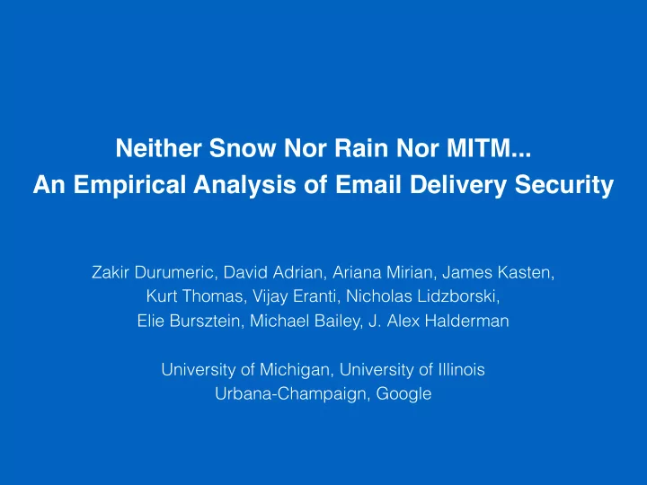neither snow nor rain nor mitm an empirical analysis of