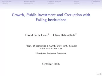 Growth, Public Investment and Corruption with  Failing Institutions David de la Croix 1 Clara