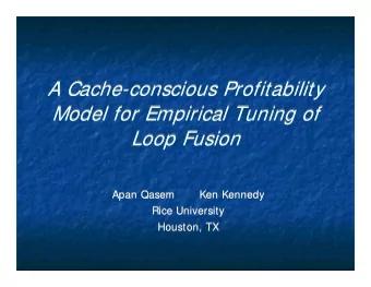 A Cache-conscious Profitability  A Cache-conscious Profitability  Model for Empirical Tuning of