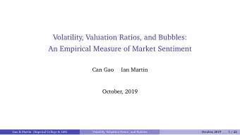 Volatility, Valuation Ratios, and Bubbles:  An Empirical Measure of Market Sentiment  Can Gao  Ian