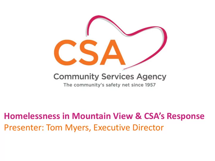 homelessness in mountain view amp csa s response