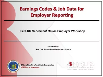 Earnings Codes &amp; Job Data for  Employer Repor8ng NYSLRS Retirement Online Employer Workshop