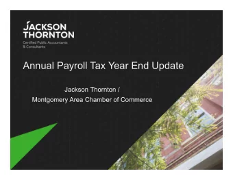 Annual Payroll Tax Year End Update  Jackson Thornton /  Montgomery Area Chamber of Commerce  WiFi