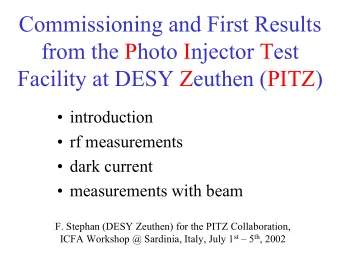 Commissioning and First Results  from the Photo Injector Test  Facility at DESY Zeuthen (PITZ)