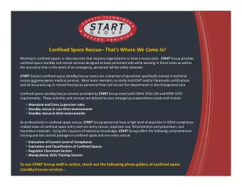 Confined Space Rescue Thats Where We Come In! Working in confined spaces is risky business