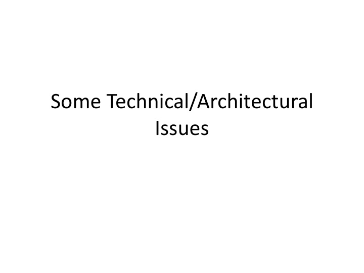 some technical architectural issues overview