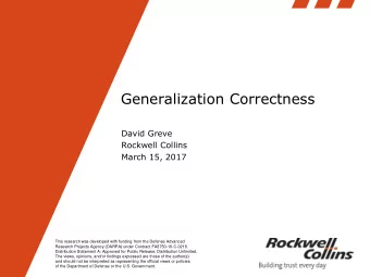 Generalization Correctness  David Greve  Rockwell Collins  March 15, 2017  This research was