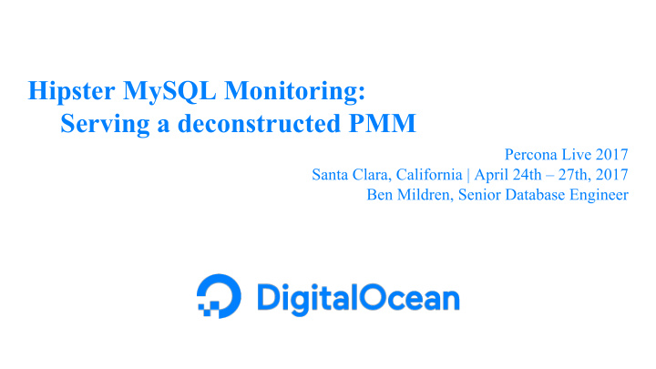 hipster mysql monitoring serving a deconstructed pmm