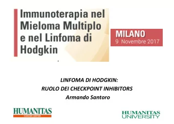 LINFOMA DI HODGKIN:  RUOLO DEI CHECKPOINT INHIBITORS  Armando Santoro  CANCER IMMUNOTHERAPY TODAY