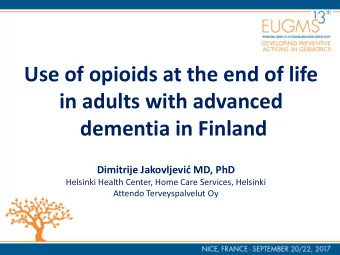 dementia in Finland Dimitrije Jakovljevi MD, PhD  Helsinki Health Center, Home Care Services,