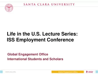 Life in the U.S. Lecture Series:  ISS Employment Conference  Global Engagement Office