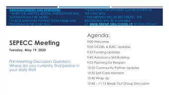 SEPECC Meeting  9:00 Welcome  9:05 OCDEL &amp; ELRC Updates  Tuesday, May 19, 2020  9:35 Funding