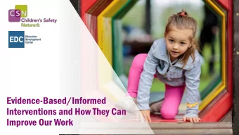Evidence-Based/Informed  Interventions and How They Can  Improve Our Work  Technical Tips  Audio is