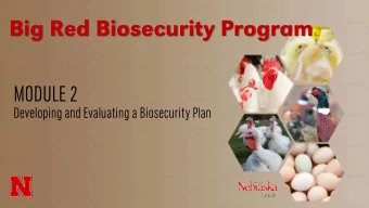Big Red Biosecurity Program  MODULE 2  Developing and Evaluating a Biosecurity Plan  Description of