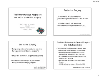 The Different Ways People are  An estimated 80,000 endocrine  Trained in Endocrine Surgery