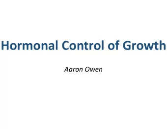 Hormonal Control of Growth  Aaron Owen  GH with GHR  neuroscience.uth.  Goodman. Basic Medical