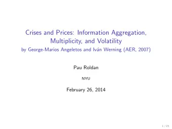 Crises and Prices: Information Aggregation,  Multiplicity, and Volatility  by George-Marios