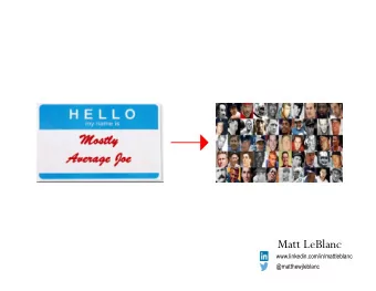 Matt LeBlanc  www.linkedin.com/in/mattleblanc  @matthewjleblanc  what did macgyver make? Items: