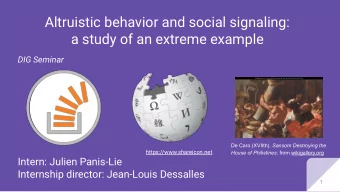 Altruistic behavior and social signaling:  a study of an extreme example  DIG Seminar De Caro