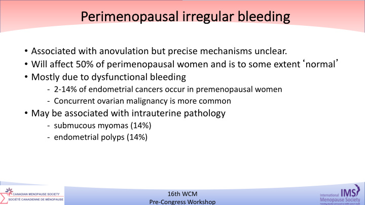 pe perimenopausal ir irregular lar ble leedin ing