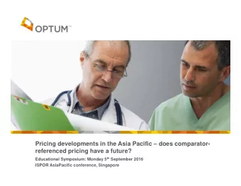Pricing developments in the Asia Pacific  does comparator-  referenced pricing have a future?