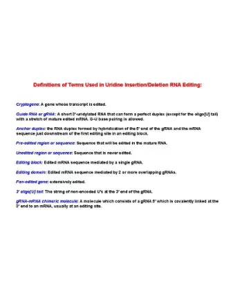 Model for U-Insertion RNA Editing  Activites needed for U-insertion:  Endonuclease  to cut the