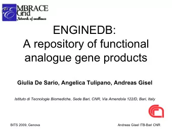 ENGINEDB:  A repository of functional  analogue gene products  Giulia De Sario, Angelica Tulipano,