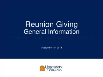 Reunion Giving  General Information  September 15, 2018  Reunion Giving Staff    Beth Bishop,