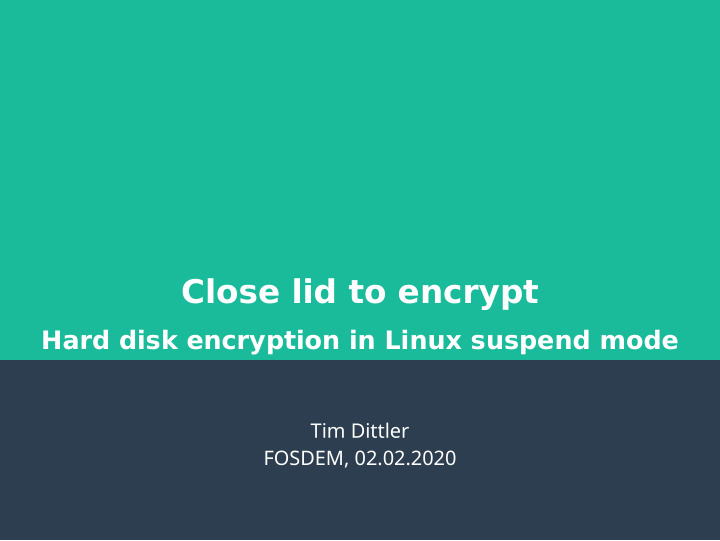 close lid to encrypt