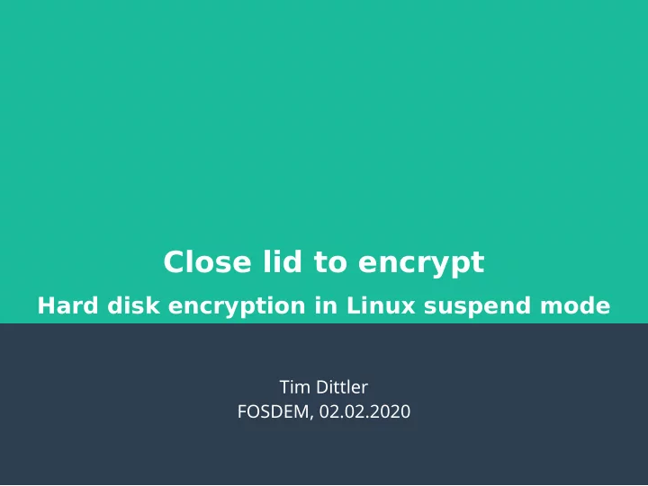 close lid to encrypt
