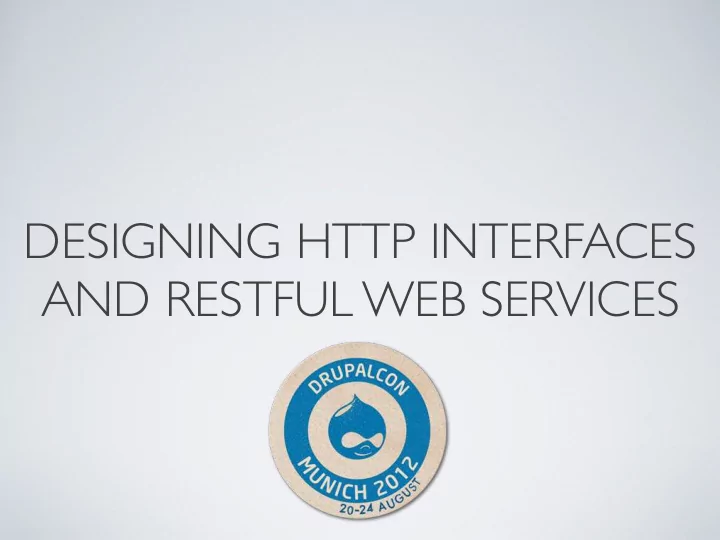designing http interfaces and restful web services david