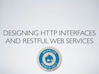 DESIGNING HTTP INTERFACES  AND RESTFUL WEB SERVICES  David Zuelke  David Zlke