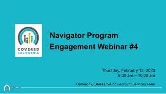 Navigator Program  Engagement Webinar #4  Thursday, February 13, 2020  9:30 am  10:30 am