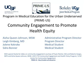 Community Engagement to Promote  Health Equity  Aisha Queen-Johnson, MSW  Administrative Program