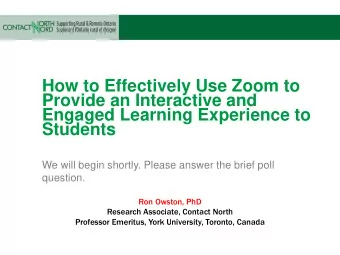 How to Effectively Use Zoom to  Provide an Interactive and  Engaged Learning Experience to
