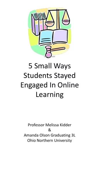 5 Small Ways  Students Stayed  Engaged In Online  Learning  Professor Melissa Kidder  &amp;  Amanda