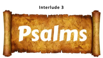 Interlude 3  With a special  dedication to  Mike Hudgins The law of the L ORD is perfect, reviving