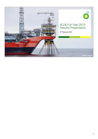 1  Hello and welcome everyone. This is BPs fourth-quarter and full-year 2013 Results  webcast